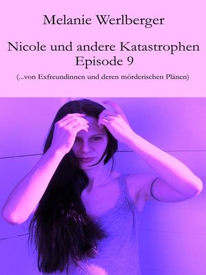cover image of Nicole und andere Katastrophen – Episode 9